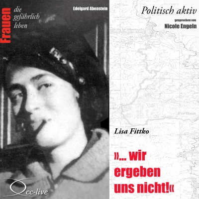 Hörbuch-Single (Download): 'Lisa Fittko: » … wir ergeben uns nicht!