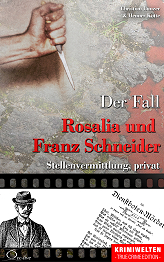 Der Fall Rosalia und Franz Schneider