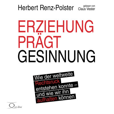 Erziehung prägt Gesinnung von Herbert Renz-Polste