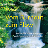 Vom Burnout zum Flow